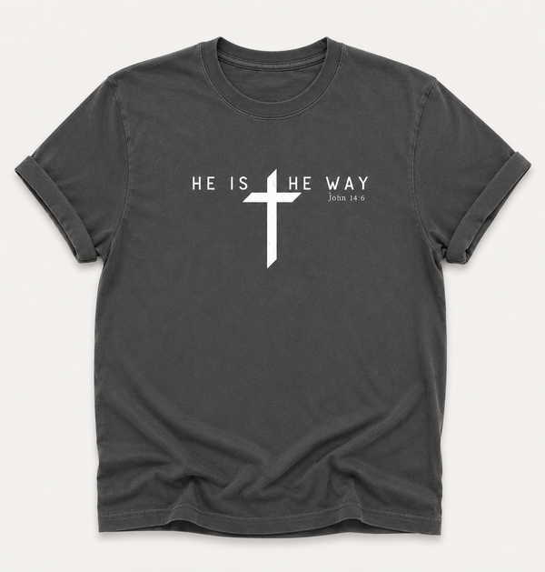 He is The Way Tee Shirt