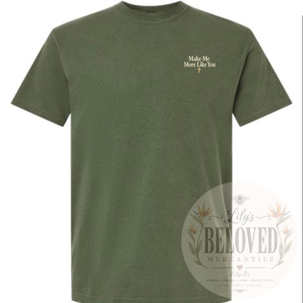 Make Me More Like You Tee Shirt (Men's)