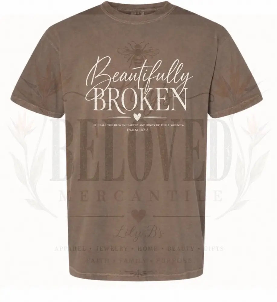 Beautifully Broken Tee Shirt - T-Shirt