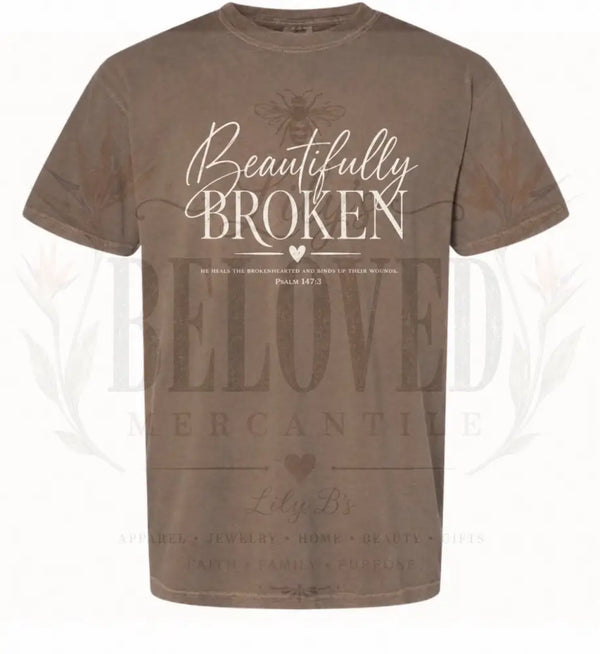Beautifully Broken Tee Shirt - T-Shirt