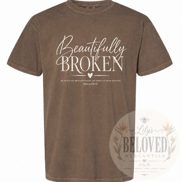Beautifully Broken Tee Shirt